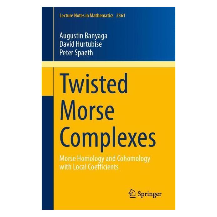 Springer Twisted Morse Complexes (Englisch, Softcover, Augustin Banyaga, David Hurtubise, Peter Spaeth) (57091492)