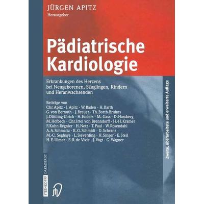 Pädiatrische Kardiologie, Gebundene Ausgabe von Jürgen Apitz, Steinkopff, 978-3-7985-1322-8