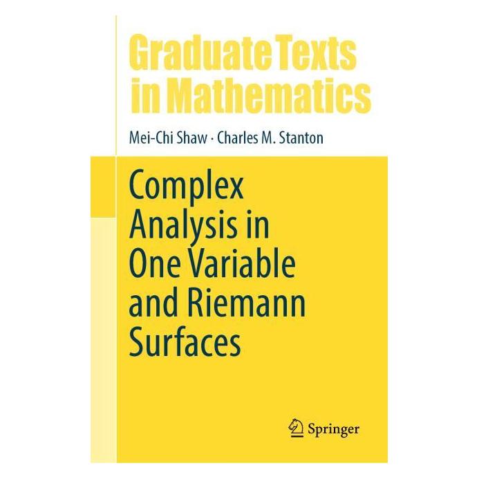 Springer Complex Analysis in One Variable and Riemann Surfaces (Englisch, Hardcover, Charles M Stanton, Mei-Chi Shaw) (58161379)