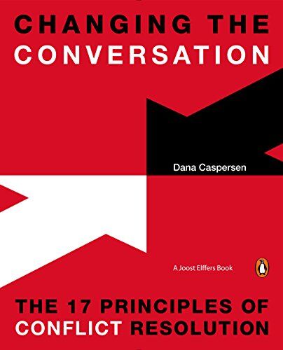 Dana Caspersen - Changing the Conversation: The 17 Principles of Conflict Resolution - Preis vom 09.10.2026 07:28:09 h