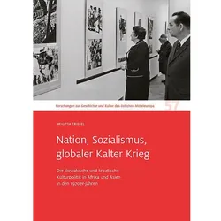 Nation, Sozialismus, globaler Kalter Krieg, Fachbücher von Brigitta Triebel