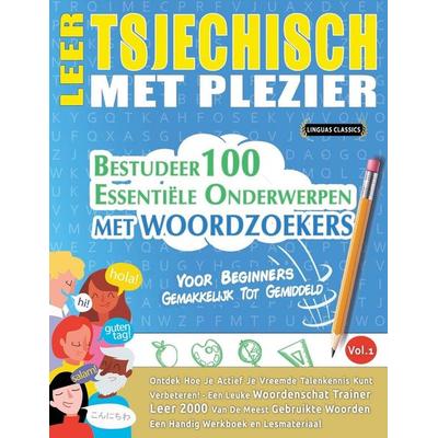 LEER TSJECHISCH MET PLEZIER - VOOR BEGINNERS, Taschenbuch von Linguas Classics, Linguas Classics
