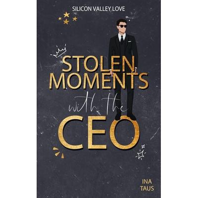 Stolen Moments with the CEO, Taschenbuch von Ina Taus, BoD – Books on Demand, 978-3-7597-8285-4