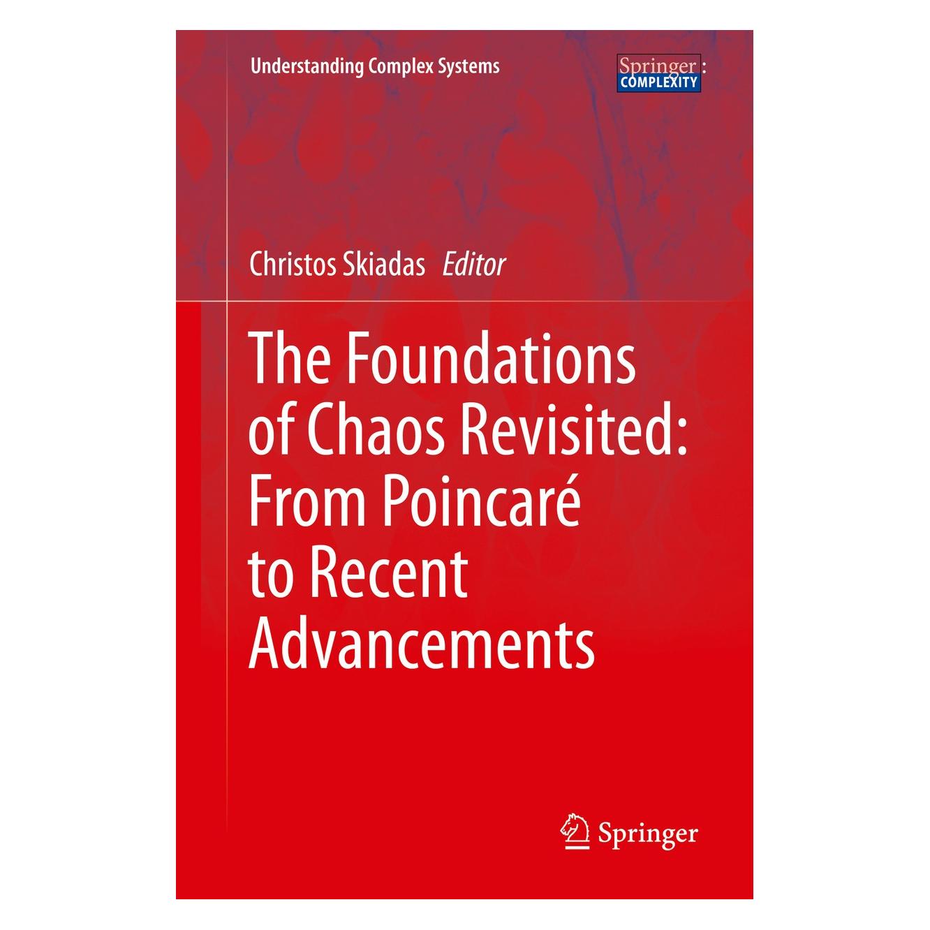 Springer The Foundations of Chaos Revisited: Fro (Englisch, Hardcover, Christos H. Skiadas, Christos Skiadas) (9783319296999)