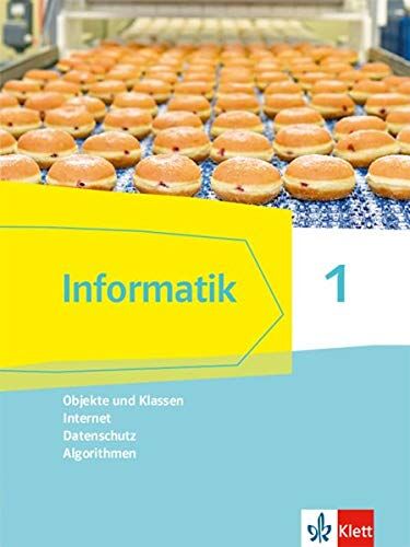 Informatik 1 (Objekte und Klassen, Internet, Datenschutz, Algorithmen). Ausgabe Bayern: Schülerbuch Klassen 6/7 (Informatik. Ausgabe für Bayern ab 2018) - Preis vom 02.10.2026 23:42:20 h