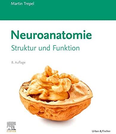 Martin Trepel - Neuroanatomie: Struktur und Funktion - Preis vom 15.10.2026 23:06:25 h