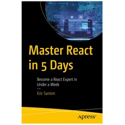 Master React in 5 Days, Fachbücher von Eric Sarrion