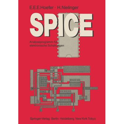 SPICE, Taschenbuch von Ernst E.E. Hoefer,Horst Nielinger, Springer Berlin, 978-3-540-15160-9