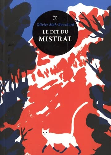 Olivier Mak-Bouchard - Le dit du mistral - Preis vom 10.10.2026 11:48:34 h