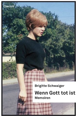 Brigitte Schwaiger - Wenn Gott tot ist: Memoiren - Preis vom 16.10.2026 11:41:07 h