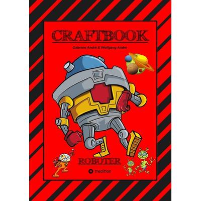 CRAFTBOOK - ROBOTER - SPACE GAME - COOLE MOTIVE - RÄTSEL - STORYTELLING - RAKETEN BASTELN - SONNENSYSTEM - UFO, Taschenbuch von Gabriele