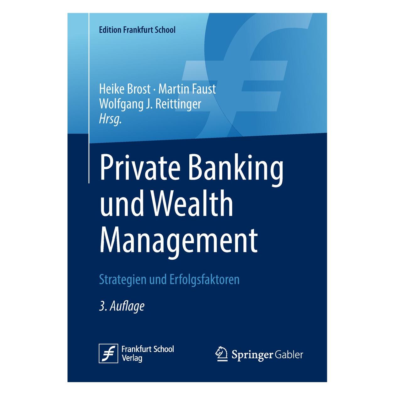 Springer Private Banking und Wealth Management (Englisch, Heike Brost, Martin Faust, Wolfgang J. Reittinger, 2018) (9783658237783)