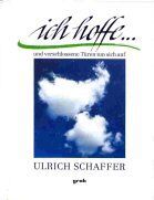 Ulrich Schaffer - ich hoffe ... und verschlossene Türen tun sich auf - Preis vom 09.10.2026 07:28:09 h