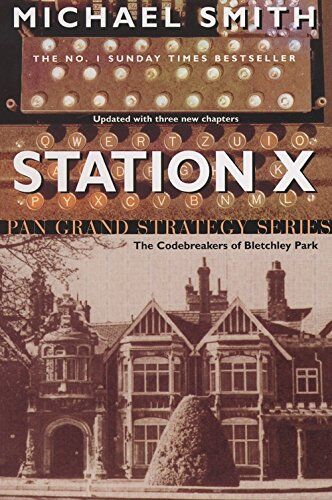 Michael Smith - Station X: The Code Breakers of Bletchley Park (Pan Grand Strategy Series) - Preis vom 09.10.2026 07:28:09 h
