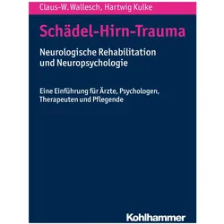 Schädel-Hirn-Trauma, Fachbücher von Claus-W. Wallesch, Hartwig Kulke