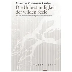 Die Unbeständigkeit der wilden Seele, Fachbücher von Eduardo Viveiros de Castro