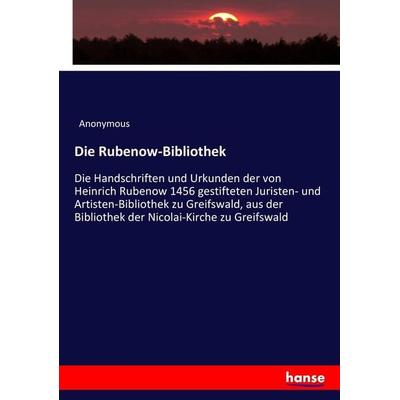 Die Rubenow-Bibliothek, Taschenbuch von Anonymous, Hansebooks, 978-3-7436-9050-9