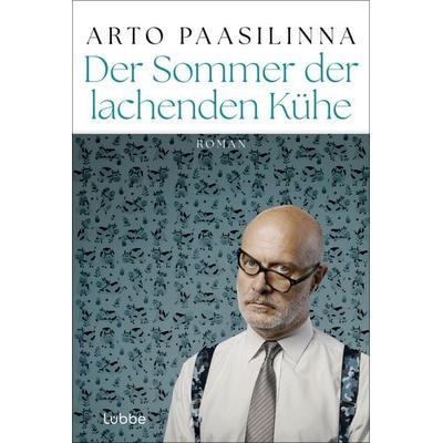 Der Sommer der lachenden Kühe, Taschenbuch von Arto Paasilinna, Lübbe