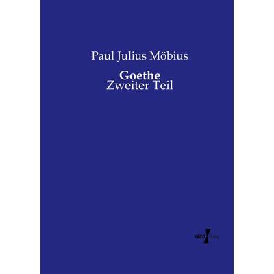 Goethe, Taschenbuch von Paul Julius Möbius, Vero Verlag, 978-3-7372-1871-9