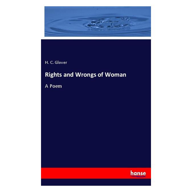 Hansebooks Rights and Wrongs of Woman (Englisch, Softcover, H C Glover) (56050058)