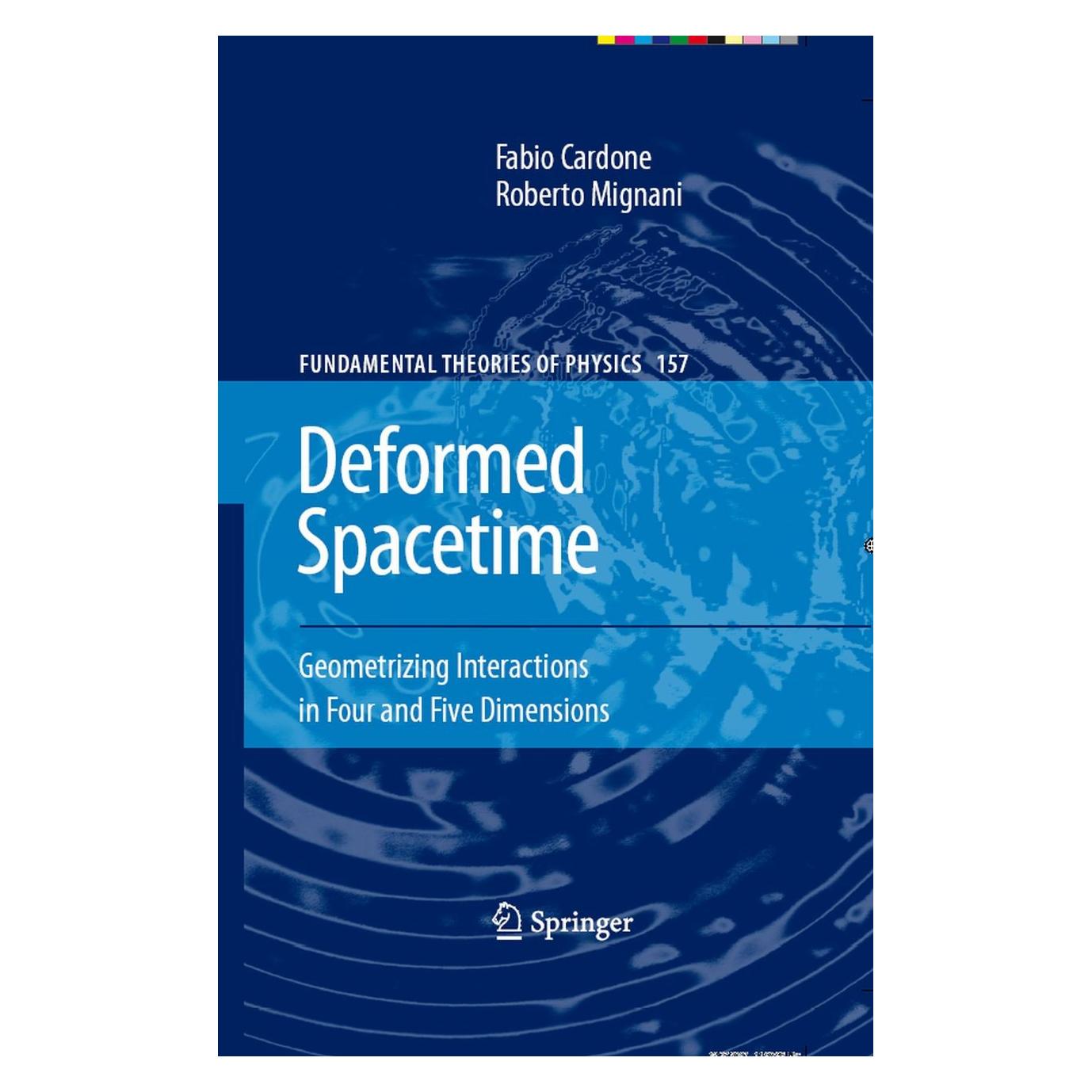 Springer Deformed Spacetime (Englisch, Hardcover, Fabio Cardone, Roberto Mignani) (9781402062827)