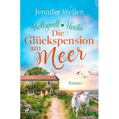 Die Glückspension am Meer - Hollywell Hearts 2, Taschenbuch von Jennifer Wellen, Saga Egmont Bücher