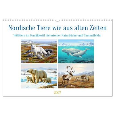 Nordische Tiere wie aus alten Zeiten (Wandkalender 2027 DIN A3 quer), CALVENDO Monatskalender