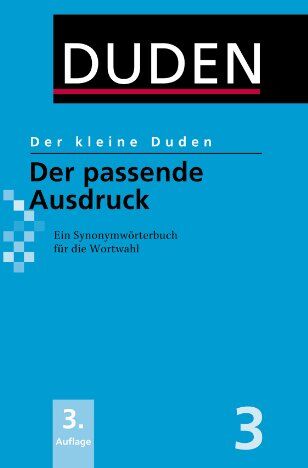 Der passende Ausdruck: Ein Synonymwörterbuch für die Wortwahl - Preis vom 05.10.2026 03:47:11 h