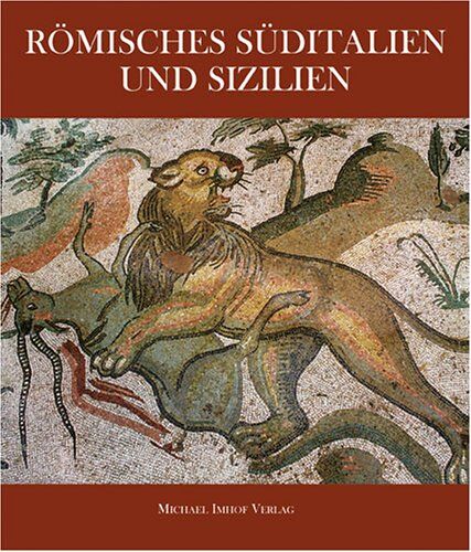 Filippo Coarelli - Römisches Süditalien und Sizilien: Kunst und Kultur von Pompeji bis Syrakus - Preis vom 02.10.2026 23:42:20 h