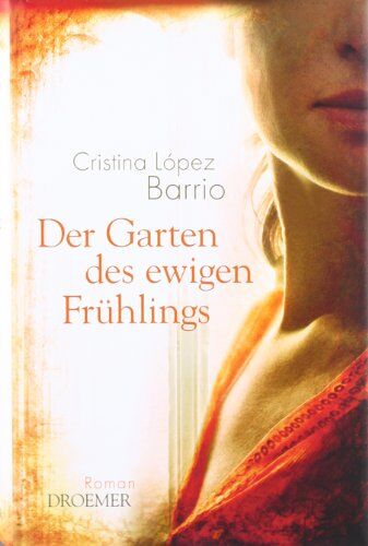 Cristina López Barrio - Der Garten des ewigen Frühlings: Roman - Preis vom 14.10.2026 23:07:16 h