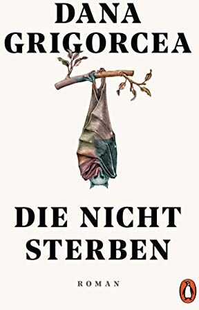 Dana Grigorcea - Die nicht sterben: Roman - Preis vom 15.10.2026 23:06:25 h