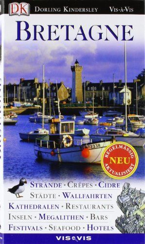 Vis a Vis Reiseführer Bretagne: Strände, Crepes, Cidre, Städte, Wallfahrten, Kathedralen, Restaurants, Inseln, Megalithen, Bars, Festivals, Seafood, Hotels - Preis vom 09.10.2026 07:28:09 h