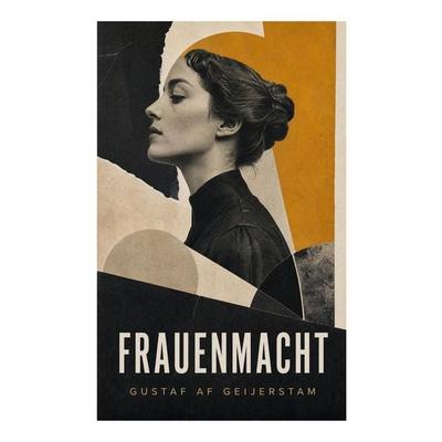 Frauenmacht, Taschenbuch von Gustaf af Geijerstam, E-artnow, 978-80-273-5892-2