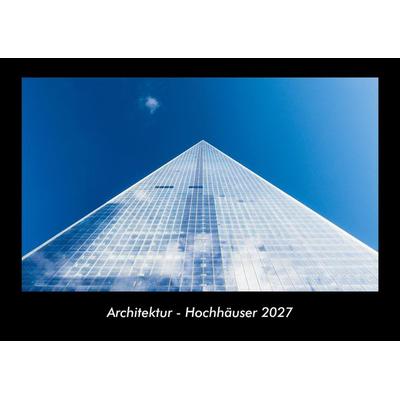 Architektur - Hochhäuser 2027 Fotokalender DIN A3