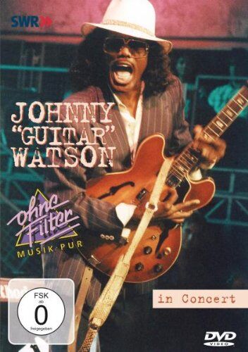 Johnny 'Guitar' Watson - Johnny Guitar Watson - In Concert: Ohne Filter - Preis vom 30.09.2026 09:01:18 h