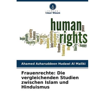 Frauenrechte: Die vergleichenden Studien zwischen Islam und Hinduismus, Taschenbuch von Ahamed Azharuddeen Hudawi Al Maliki, Verlag Unser Wissen,