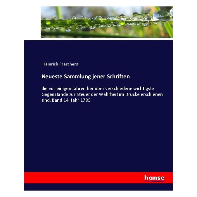 Hansebooks Neueste Sammlung jener Schriften (Deutsch, Softcover, Heinrich Preschers) (55902046)