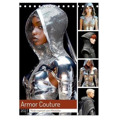 Armor Couture. Mode inspiriert vom Mittelalter (Tischkalender 2027 DIN A5 hoch), CALVENDO Monatskalender