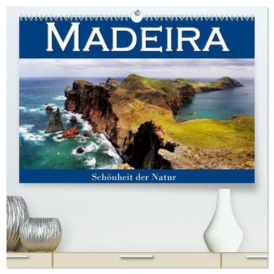 Madeira, Schönheit der Natur (hochwertiger Premium Wandkalender 2026 DIN A2 quer), Kunstdruck in Hochglanz