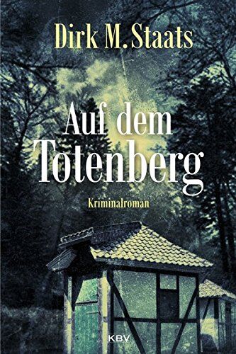 Staats, Dirk M. - Auf dem Totenberg: Kriminalroman (KBV-Krimi) - Preis vom 30.09.2026 09:01:18 h