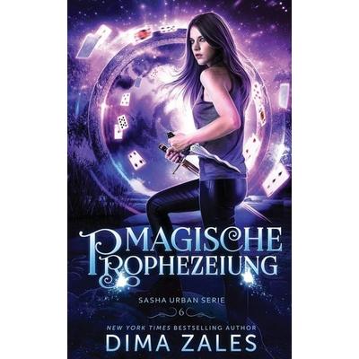 Magische Prophezeiung (Sasha Urban Serie 6), Taschenbuch von Dima Zales,Anna Zaires, Mozaika LLC, 978-1-63142-534-9