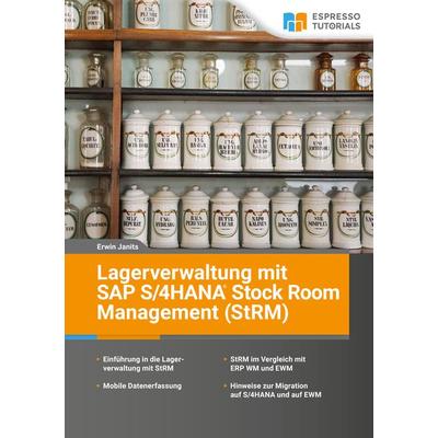 Lagerverwaltung mit SAP S/4HANA Stock Room Management (StRM), Taschenbuch von Erwin Janits, Espresso Tutorials, 978-3-96012-170-1