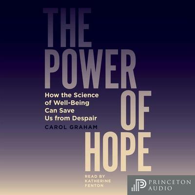 The Power of Hope - Carol Graham, Audio, 9780691251219