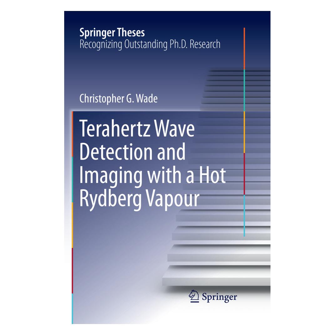 Springer Terahertz Wave Detection and Imaging with a Hot Rydberg Vapour (Englisch, Softcover, Christopher G Wade) (56093209)
