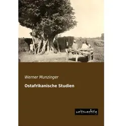 Ostafrikanische Studien, Ratgeber von Werner Munzinger