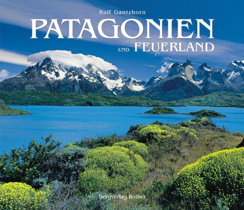Ralf Gantzhorn - Patagonien und Feuerland - Preis vom 16.10.2026 11:41:07 h
