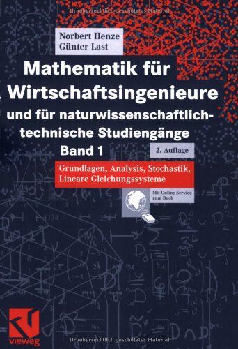 Norbert Henze - Mathematik für Wirtschaftsingenieure und für naturwissenschaftlich-technische Studiengänge Band 1 - Preis vom 10.10.2026 11:48:34 h