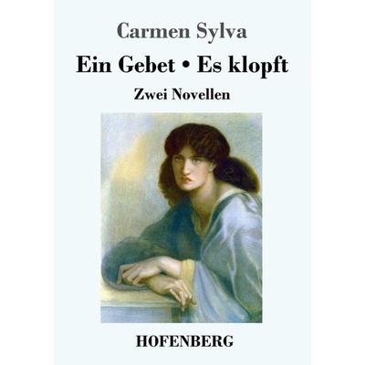 Ein Gebet / Es klopft, Taschenbuch von Carmen Sylva, Hofenberg, 978-3-7437-2895-0