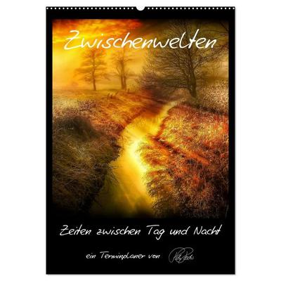 Terminplaner - Zwischenwelten, Zeiten zwischen Tag und Nacht (Wandkalender 2026 DIN A2 hoch), CALVENDO Monatskalender