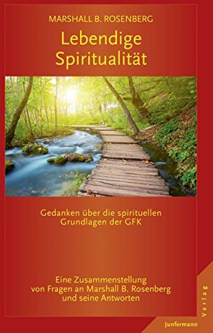 Rosenberg, Marshall B. - Lebendige Spiritualität: Gedanken über die spirituellen Grundlagen der GFK. - Preis vom 30.09.2026 09:01:18 h